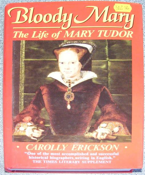 carolly erickson saga tudor|the life of mary tudor.